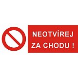 další vyobrazení Tabulka Neotvírej za chodu, 10x4 cm, samolepka