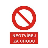 další vyobrazení Tabulka Neotvírej za chodu A5, samolepka
